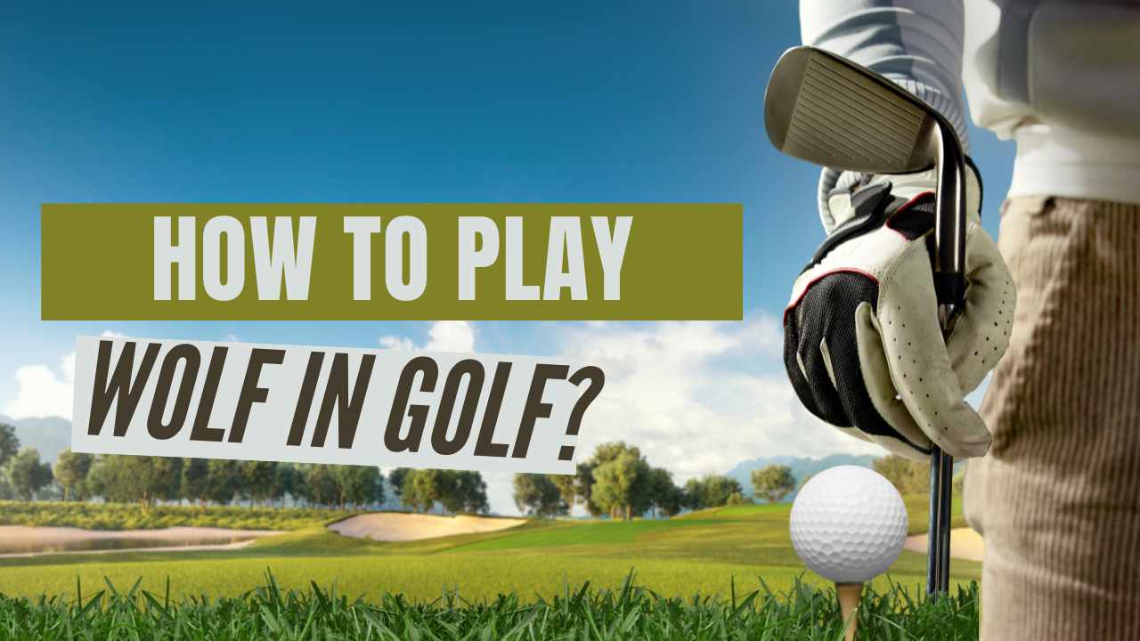 How To Play Wolf In Golf