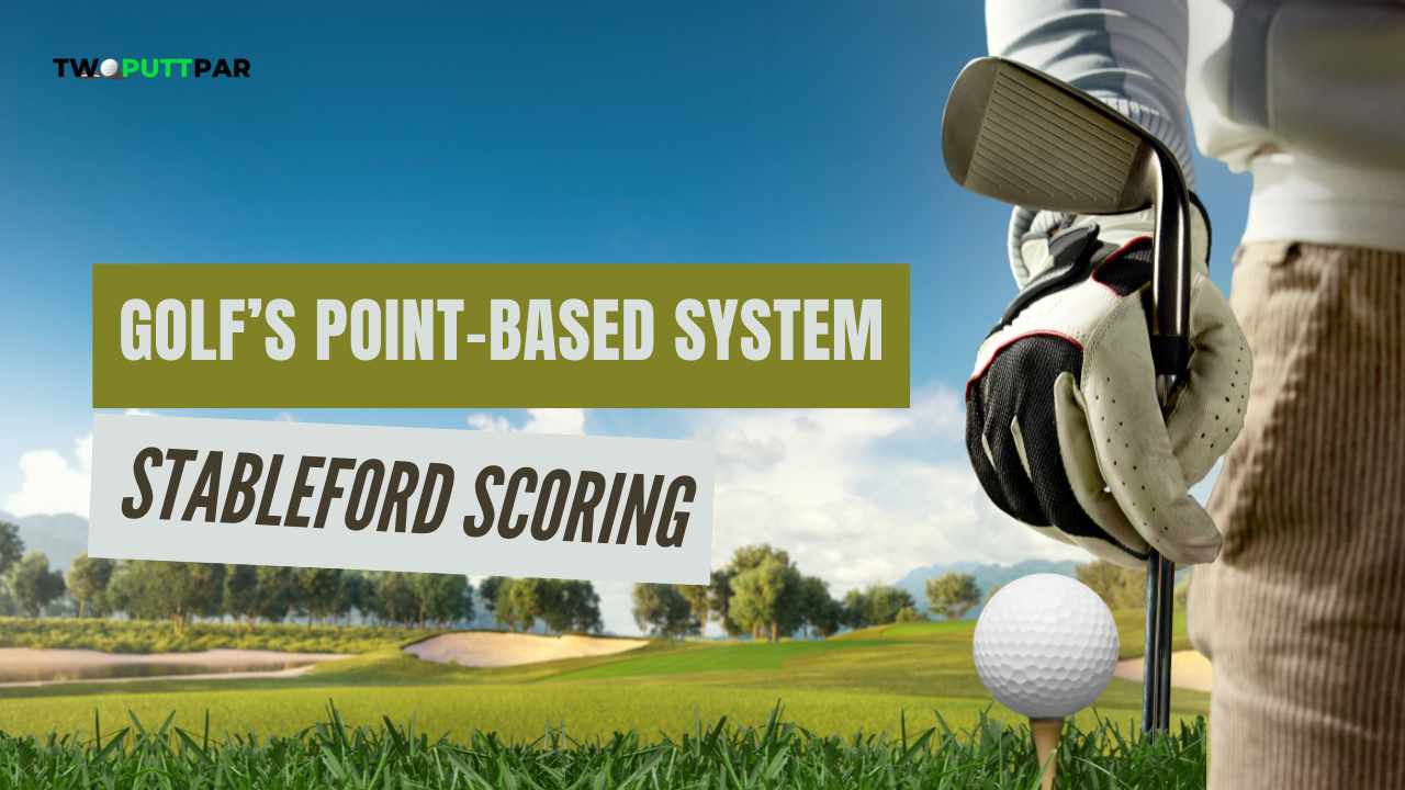 Stableford Scoring: A Guide to Golf’s Point-Based System