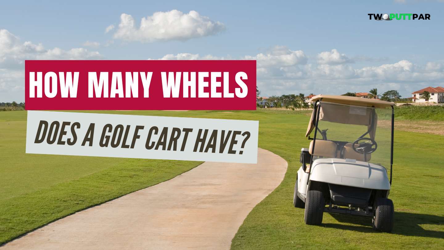How Many Wheels Does a Golf Cart Have?