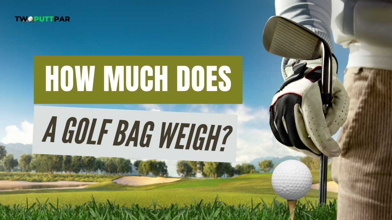 How Much Does a Golf Bag Weigh?