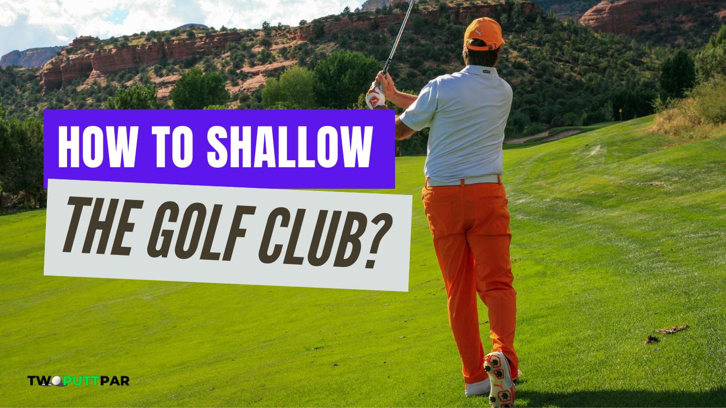 How To Shallow The Golf Club?