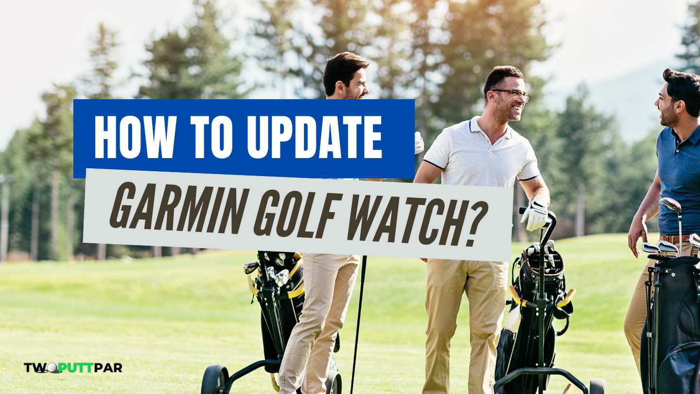 How To Update a Garmin Golf Watch?