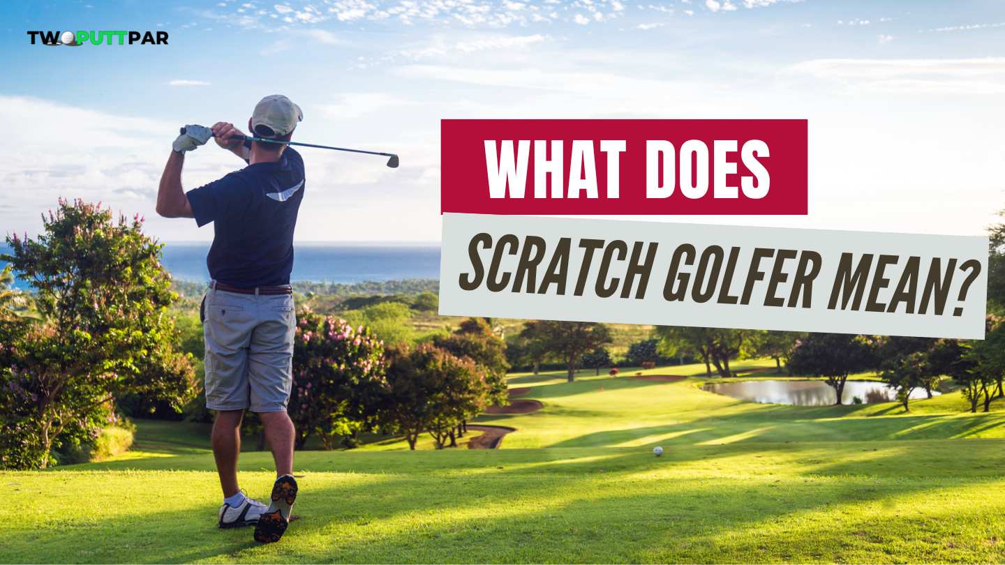 What Does Scratch Golfer Mean?
