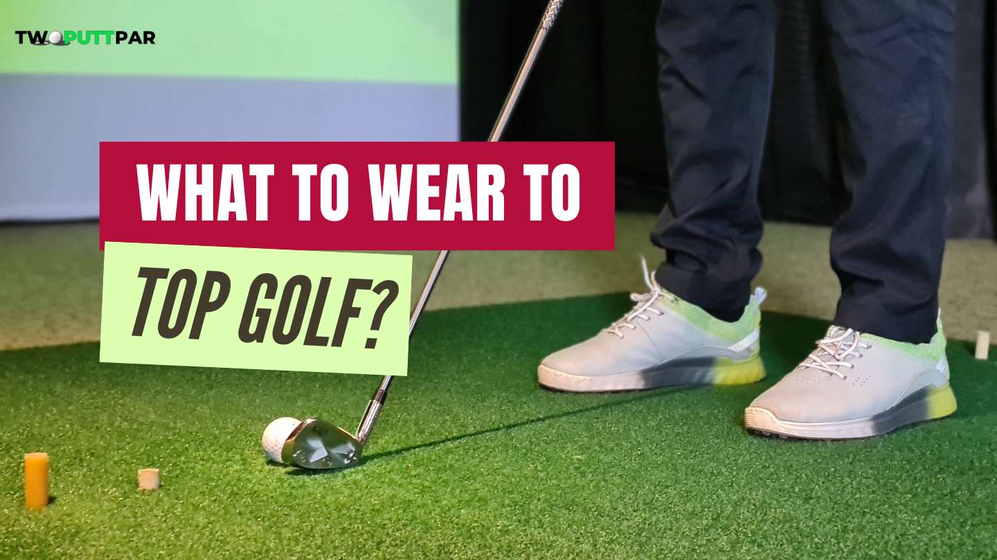 What To Wear To Top Golf?